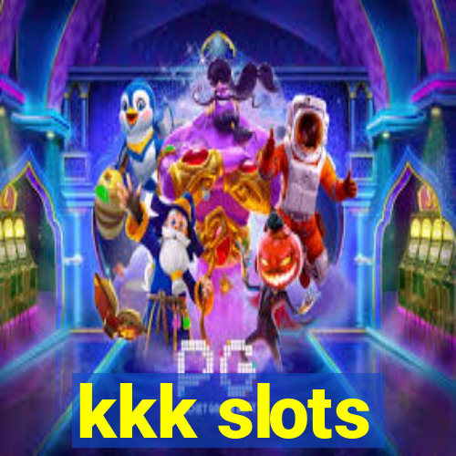 kkk slots